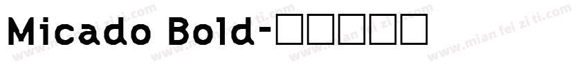 Micado Bold字体转换